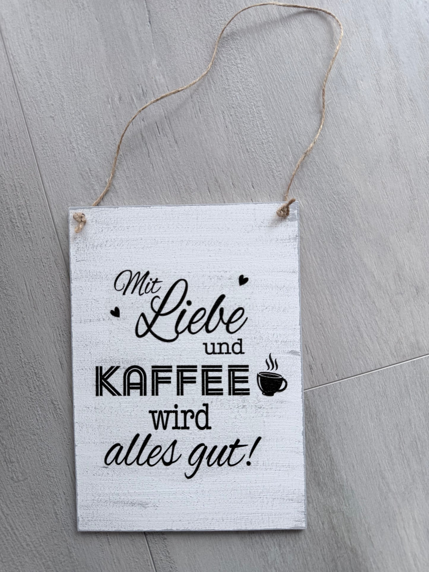 Holzschild mit Spruch „Mit Liebe und Kaffee wird alles gut" – DIN A5 Dekoschild – Geschenkidee