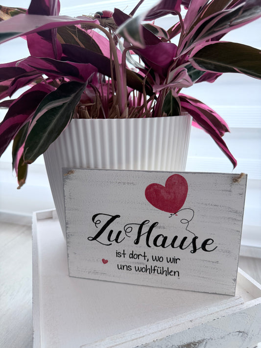 Holzschild mit Spruch „Zu Hause ist dort wo wir uns wohlfühlen" – DIN A5 Dekoschild – Geschenkidee